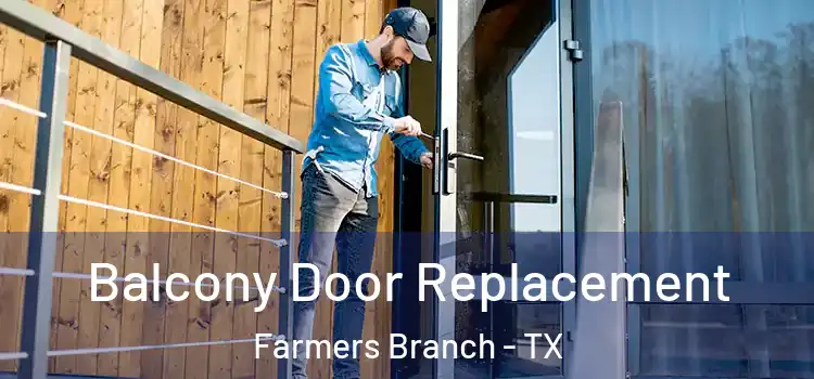  Balcony Door Replacement Farmers Branch - TX