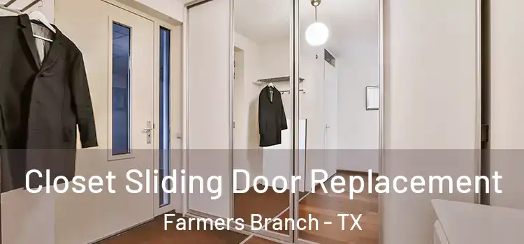  Closet Sliding Door Replacement Farmers Branch - TX