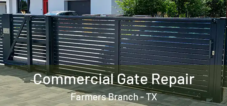  Commercial Gate Repair Farmers Branch - TX