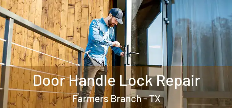  Door Handle Lock Repair Farmers Branch - TX