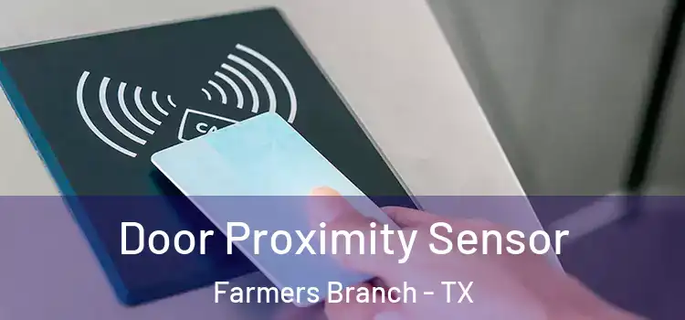  Door Proximity Sensor Farmers Branch - TX