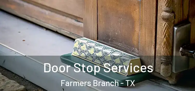  Door Stop Services Farmers Branch - TX