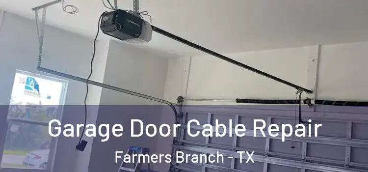  Garage Door Cable Repair Farmers Branch - TX