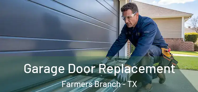  Garage Door Replacement Farmers Branch - TX