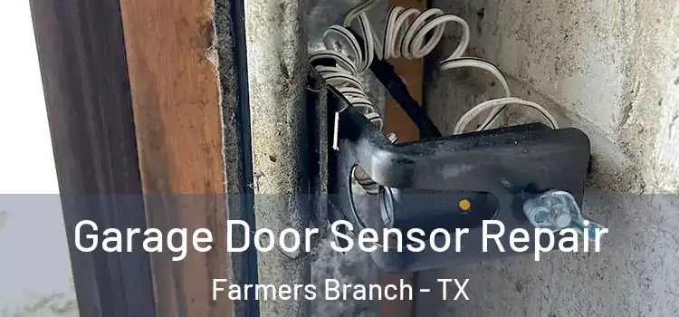 Garage Door Sensor Repair Farmers Branch - TX