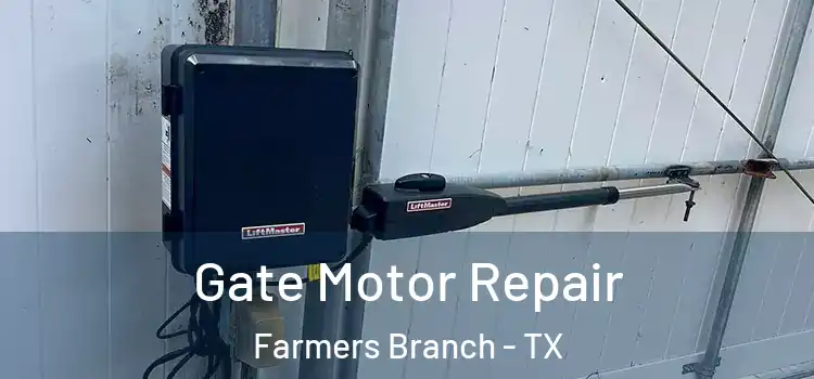  Gate Motor Repair Farmers Branch - TX