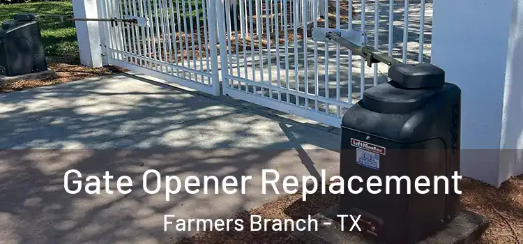  Gate Opener Replacement Farmers Branch - TX