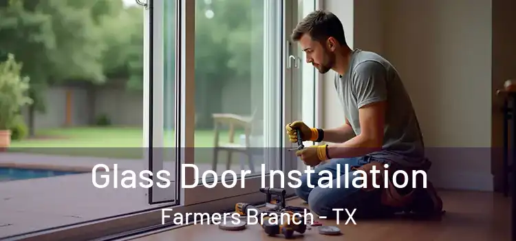  Glass Door Installation Farmers Branch - TX