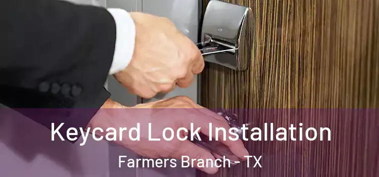  Keycard Lock Installation Farmers Branch - TX