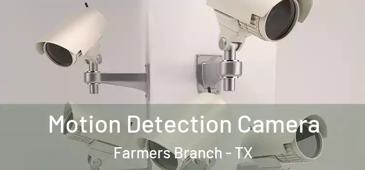  Motion Detection Camera Farmers Branch - TX
