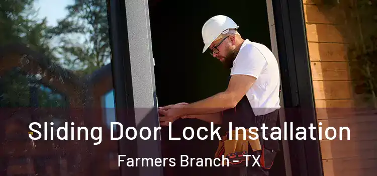 Sliding Door Lock Installation Farmers Branch - TX